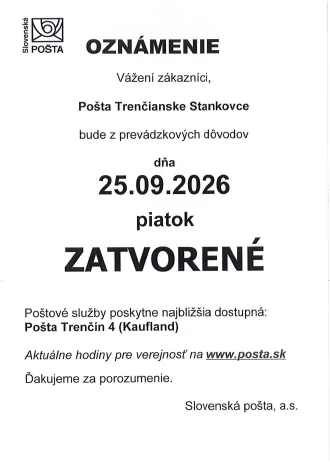 Pošta Trenčianske Stankovce, bude z prevádzkových dôvodov 25.09.2026 zatvorená